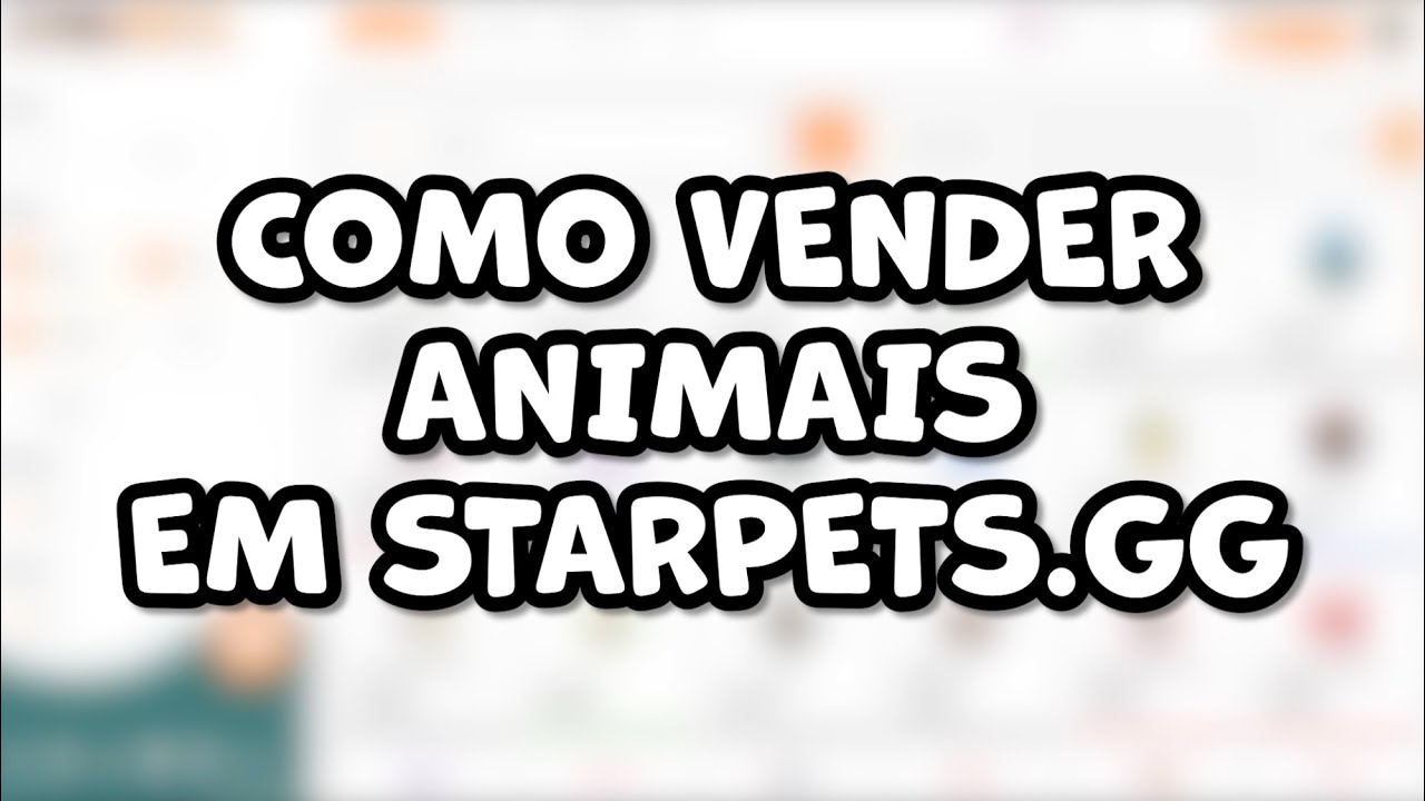 Como comprar Pets de estimação no Starpets? Como trocar Pets de estimação  por Starpets? 